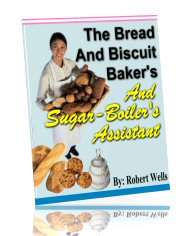 Product picture THE BREAD, BISCUIT, CAKES, CANDY, BAKERS AND SUGAR BOILERS ASSISTANT RECIPES