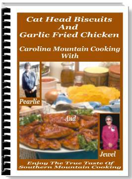 Product picture CAT HEAD BISCUITS & GARLIC FRIED CHICKEN RECIPES TRADITIONAL SOUTHERN MOUNTAIN COOKBOOK